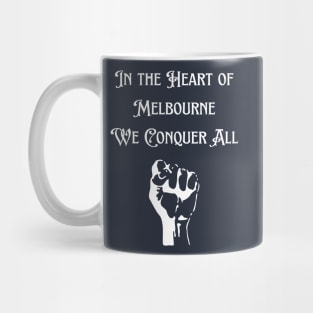 In the heart of Melbourne We Conquer All Mug